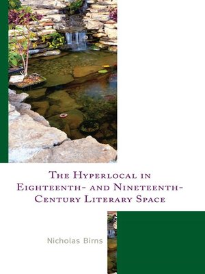 cover image of The Hyperlocal in Eighteenth- and Nineteenth-Century Literary Space